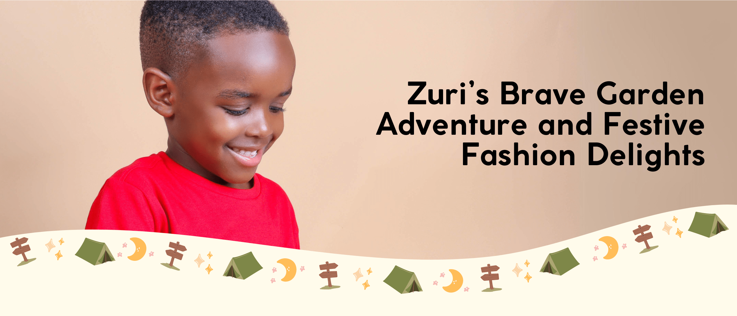 Zuri's Brave Garden Adventure and festive Fashion Delights